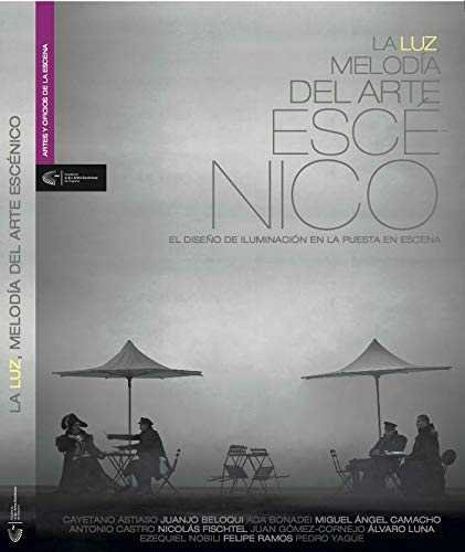 La luz, melodía del arte escénico, de Camacho González, Miguel Angel | portada del libro