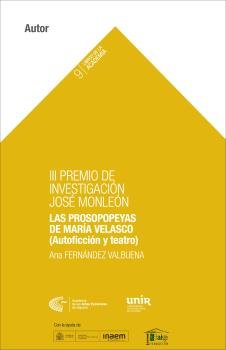 III Premio de Investigación de la Academia. Las prosopopeyas de María Velasco (Autoficción y teatro), de Fernández Valbuena,