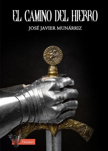 El camino del Hierro, de Munárriz Bermudo | portada del libro