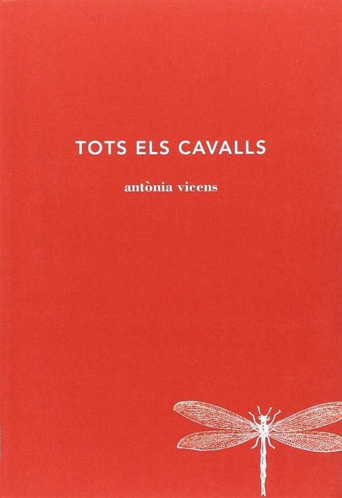 Tots els cavalls, de Vicens Picornell, Antònia | portada del libro