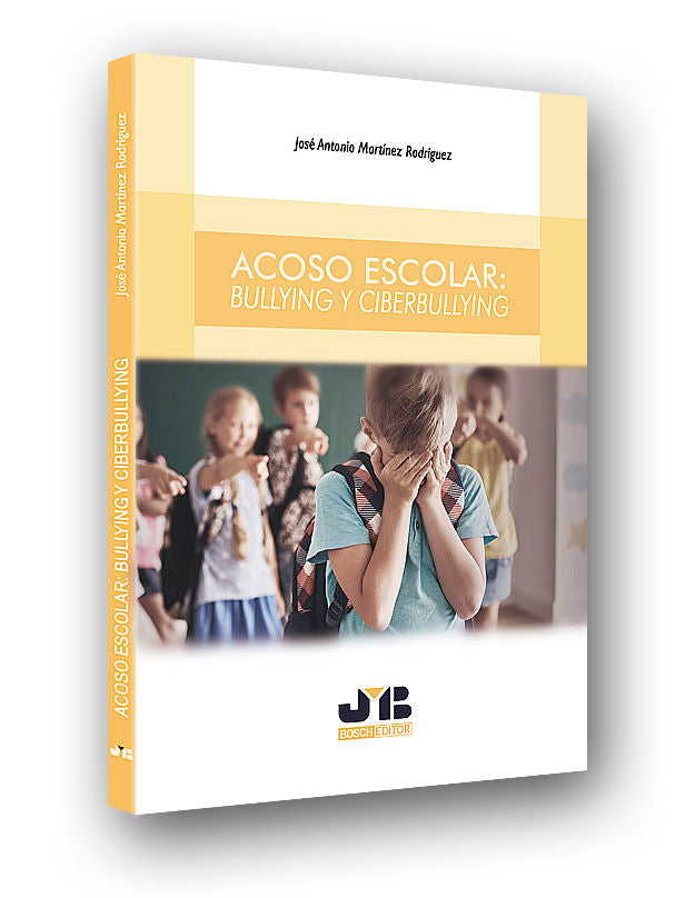 Acoso escolar: Bullying y Ciberbullying, de Martínez Rodríguez, José Antonio | portada del libro