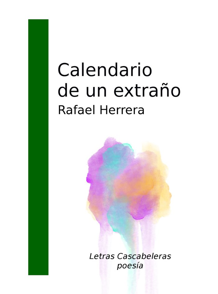 Calendario de un extraño, de Herrera Ángel, Rafael | portada del libro