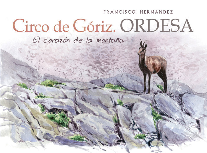Circo de Góriz. Ordesa, de Hernández Fernández, Francisco | portada del libro