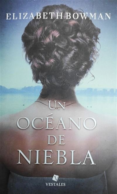 UN OCEANO DE NIEBLA, de BOWMAN, ELIZABETH | portada del libro