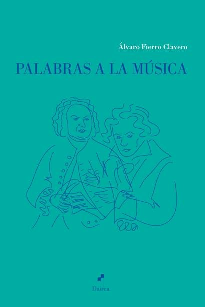 Palabras a la música, de Fierro Clavero | portada del libro