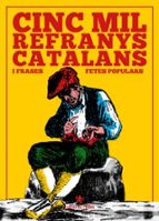 Cinc mil refranys catalans i frases fetes populars, de Varios autores | portada del libro