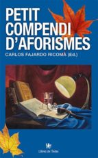 Petit compendi d'aforismes, de CARLOS (ED.) FAJARDO RICOMA | portada del libro