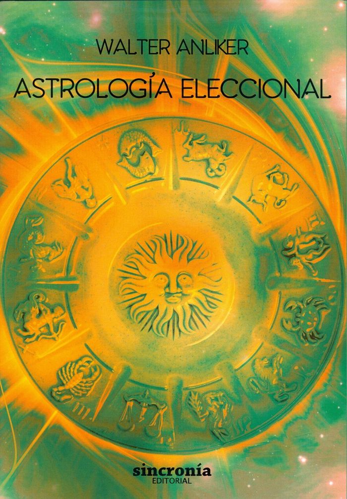 ASTROLOGÍA ELECCIONAL, de Walter, Anliker | portada del libro