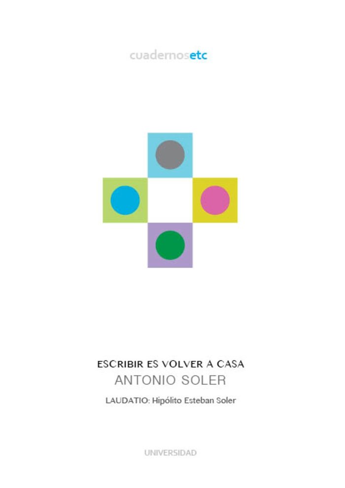 Escribir es volver a casa, de Soler, Antonio | portada del libro