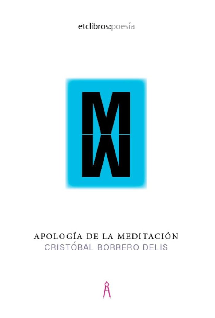 Apología de la meditación, de Borrero Delis, Cristóbal | portada del libro