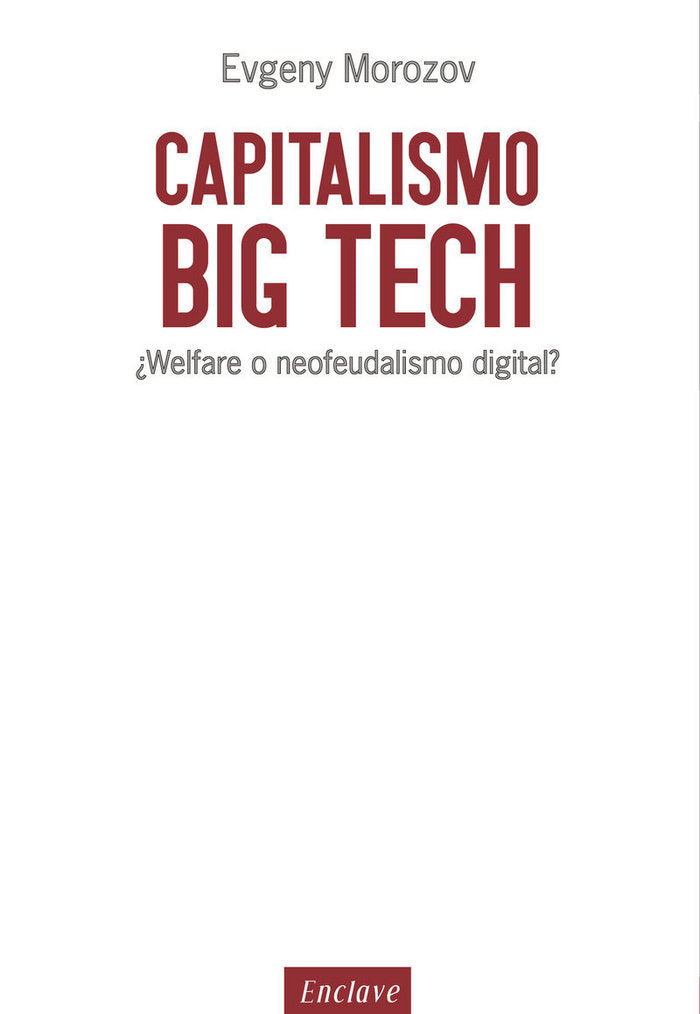Capitalismo Big Tech, de Morozov, Evgeny | portada del libro