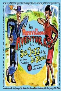 LAS MARAVILLOSAS AVENTURAS DE LA SRA. JAZZ Y EL SR. BLUES, de Cunill Clares, Andreu | portada del libro