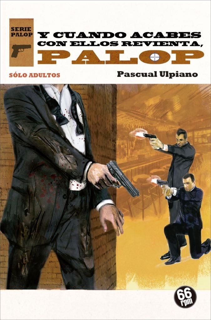 Y CUANDO ACABES CON ELLOS REVIENTA, PALOP, de ULPIANO, PASCUAL | portada del libro