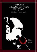 Defectos organolépticos del vino, de Luis Flores Martí | portada del libro