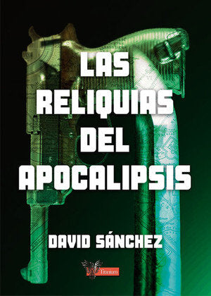 Las reliquias del Apocalipsis, de Sánchez García, David | portada del libro