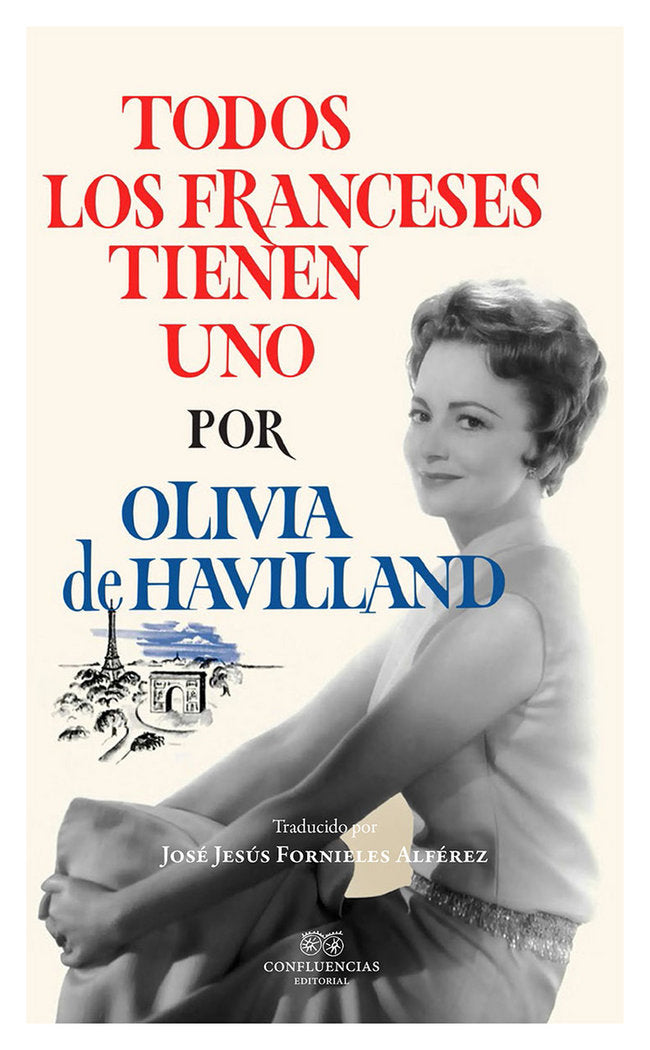 TODOS LOS FRANCESES TIENEN UNO, de OLIVIA HAVILLAND | portada del libro