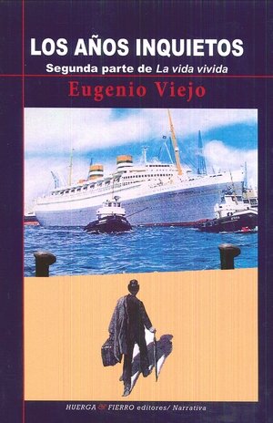 Los años inquietos, de Viejo, Eugenio | portada del libro