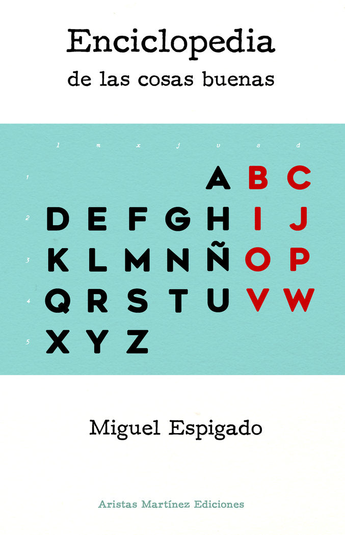 Enciclopedia de las cosas buenas, de Espigado, Miguel | portada del libro