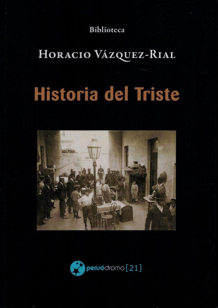 Historia del Triste, de Vázquez-Rial, Horacio | portada del libro