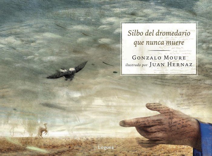 Silbo del dromedario que nunca muere, de Moure Trenor, Gonzalo | portada del libro