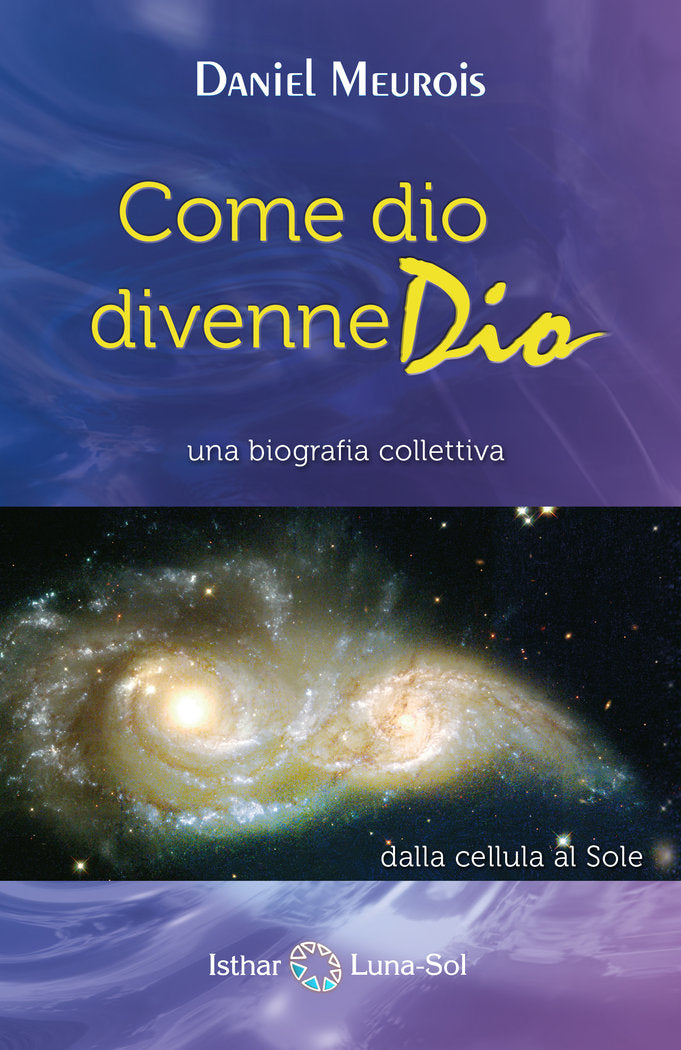 Come dio divenne Dio, de Meurois, Daniel | portada del libro
