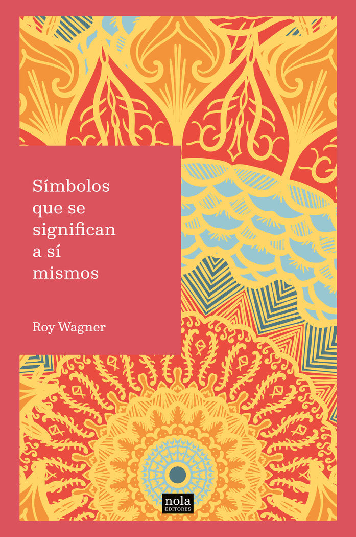 Símbolos que se significan a sí mismos, de Wagner, Roy | portada del libro