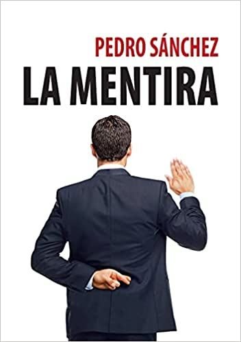 PEDRO SANCHEZ LA MENTIRA, de GERVILLA, ANGELES | portada del libro