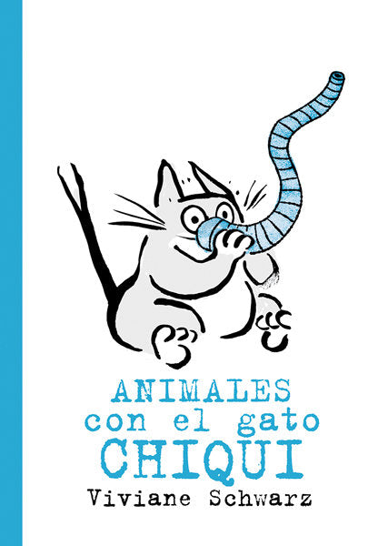 Animales con el gato Chiqui, de Schwarz, Viviane | portada del libro