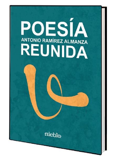 Poesía Reunida, de Ramírez Almanza, Antonio | portada del libro