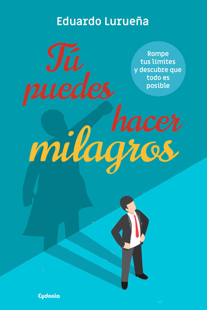 Tú puedes hacer milagros, de Lurueña España, Eduardo | portada del libro