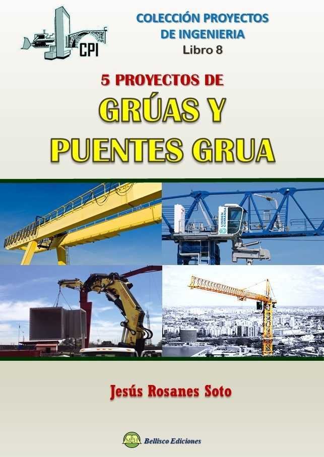 CINCO PROYECTOS DE GRÚAS Y PUENTES-GRUA, de Rosanes Soto | portada del libro