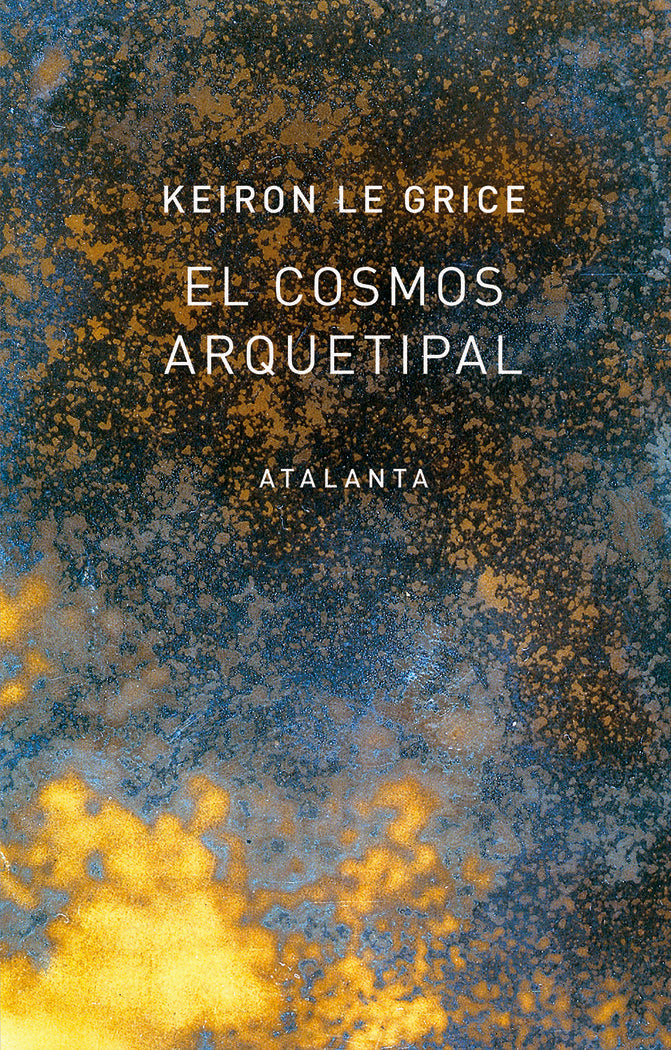 El cosmos arquetipal, de Le Grice, Keiron | portada del libro