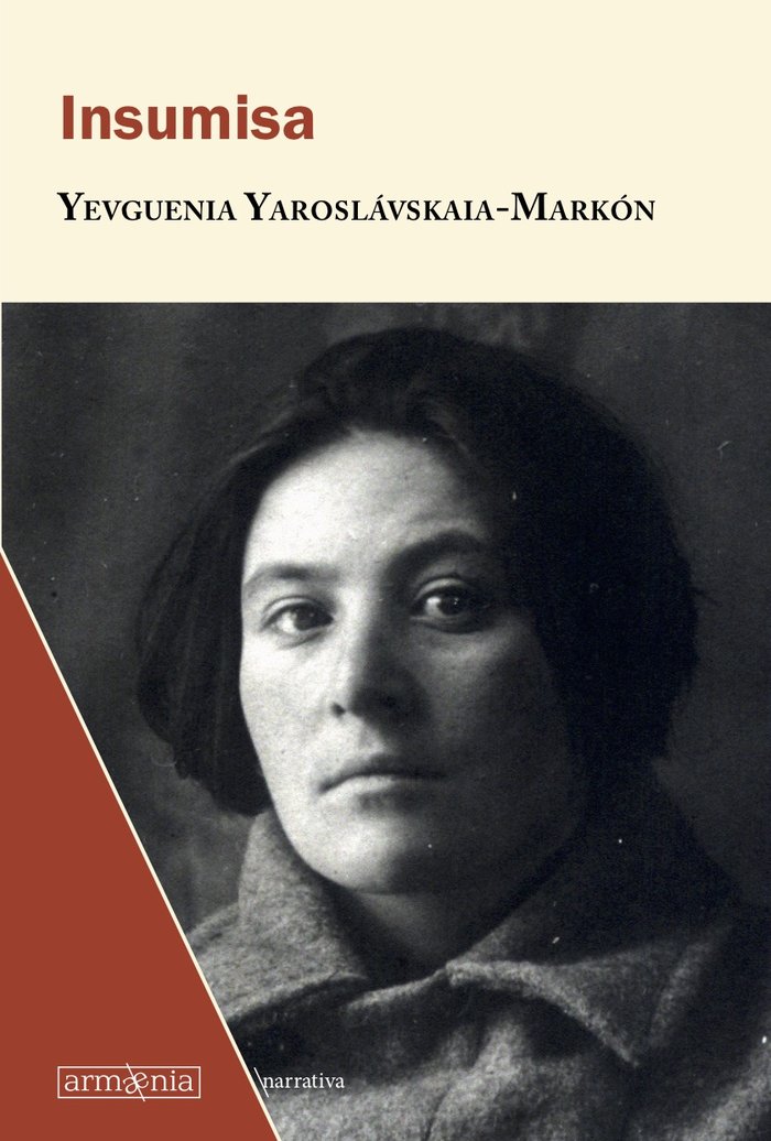 Insumisa, de Yaroslavskaia-Markon, Yevguenia | portada del libro