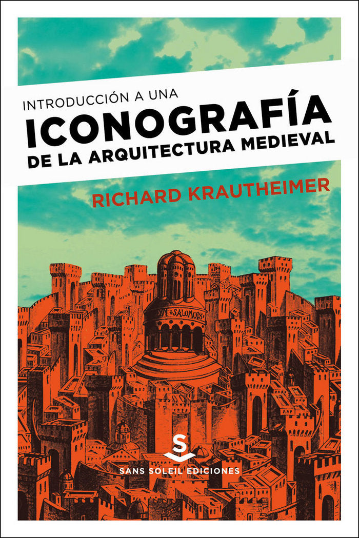 Introducción a una iconografía de la arquitectura medieval, de Krautheimer, Richard | portada del libro