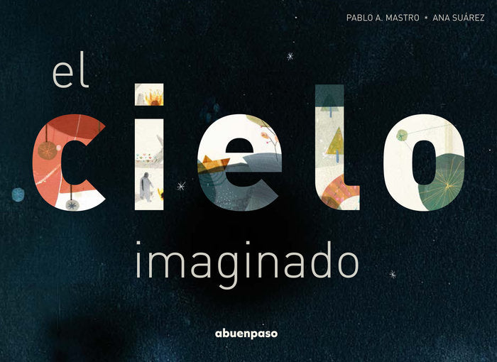 El cielo imaginado, de A. Mastro, Pablo | portada del libro