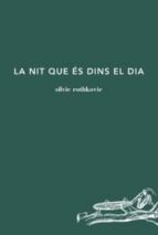 La nit que és dins el dia, de SILVIE ROTHKOVIC | portada del libro