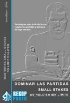 DOMINAR LAS PARTIDAS SMALL STAKES DE HOLDEM SIN LIMITE, de JONATHAN LITTLE | portada del libro