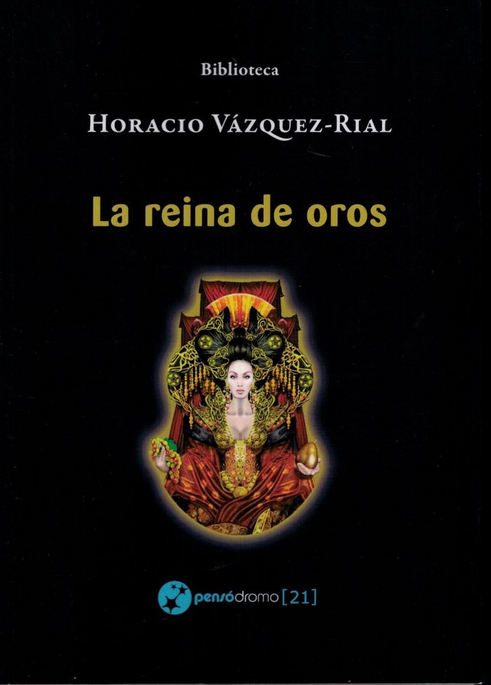La reina de oros, de Vázquez-Rial, Horacio | portada del libro