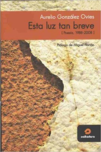 Esta luz tan breve, de González Ovies, Aurelio | portada del libro