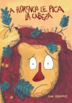 A FLORENCIO LE PICA LA CABEZA, de Sara Fernández Sainz | portada del libro