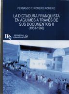 LA DICTADURA FRANQUISTA EN AGUIMES A TRAVES DE SUS DOCUMENTOS II (1953-1966), de FERNANDO T. ROMERO ROMERO | portada del libr