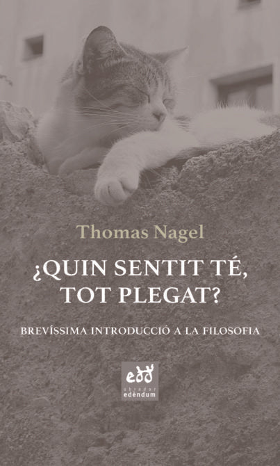 ¿Quin sentit té, tot plegat?, de Nagel, Thomas | portada del libro