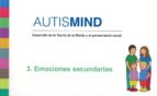 AUTISMIND 3.- EMOCIONES SECUNDARIAS, de ALEX ESCOLA SERRA | portada del libro