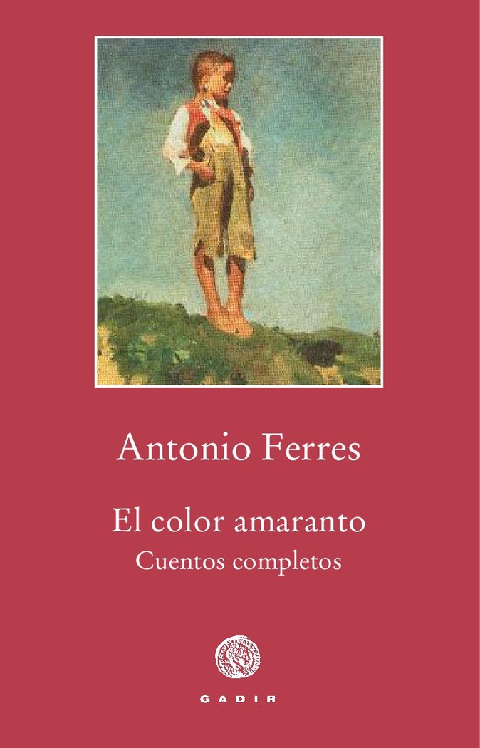 El color amaranto, de Ferres, Antonio | portada del libro