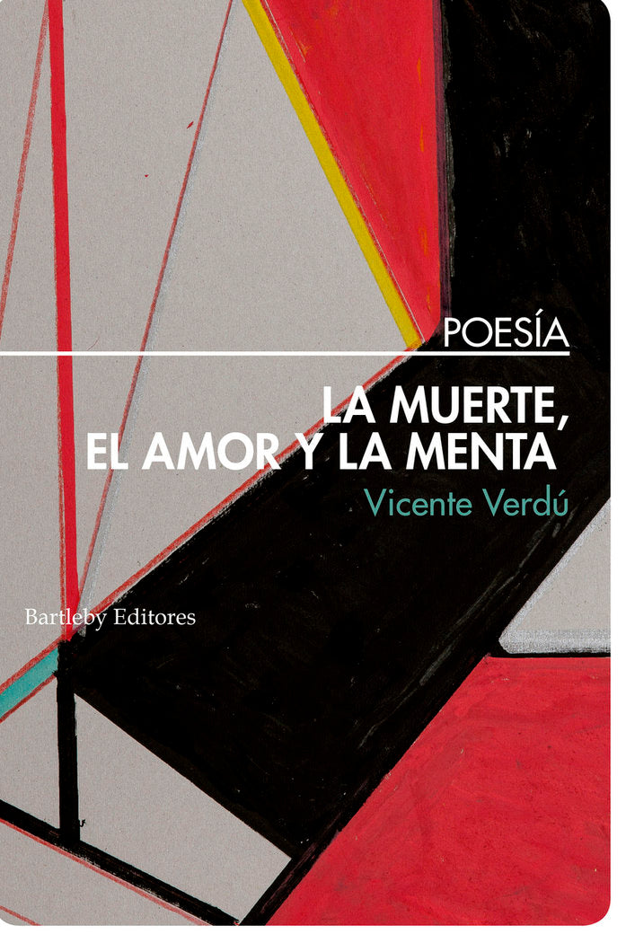 LA MUERTE, EL AMOR Y LA MENTA, de VERDú, VICENTE | portada del libro