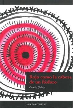 ROJO COMO LA CABEZA DE UN FOSFORO, de CARMELO CHILLIDA | portada del libro