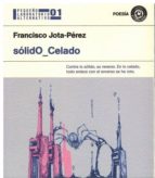 sólidO_Celado, de FRANCISCO JOTA PEREZ | portada del libro