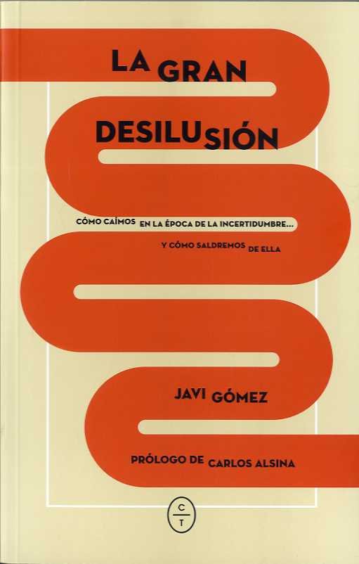 LA GRAN DESILUSIÓN, de GÓMEZ, JAVIER | portada del libro
