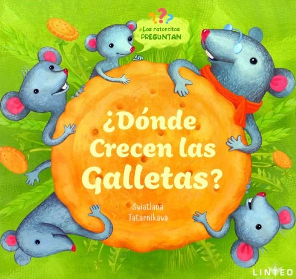 ¿Dónde crecen las galletas?, de Tatarnikava, Sviatlana | portada del libro