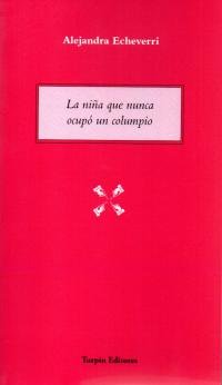 La niña que nunca ocupó un columpio, de Alejandra Echeverri, Alejandra | portada del libro